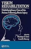 Vision Rehabilitation Multidisciplinary Care Of The Patient Following Brain Injury