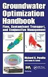 Groundwater Optimization Handbook: Flow, Contaminant Transport, and Conjunctive Management