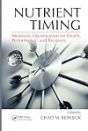 Nutrient Timing: Metabolic Optimization for Health, Performance, and Recovery