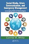 Social media, crisis communication, and emergency management utilizing Web 2.0 technologies