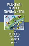 Carotenoids and vitamin A in translational medicine