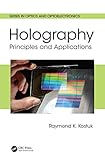 Holography Principles And Applications Series In Optics And Optoelectronics