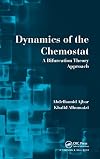 Dynamics of the Chemostat: A Bifurcation Theory Approach