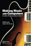 Making Music with Computers: Creative Programming in Python