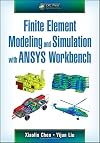 Finite Element Modeling and Simulation with ANSYS Workbench
