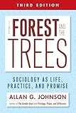 The Forest And The Trees Sociology As Life Practice And Promise