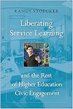 Liberating Service Learning And The Rest Of Higher Education Civic Engagement