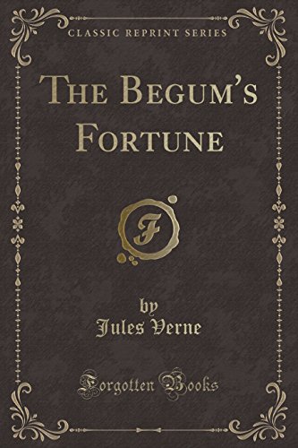 The Begum's Fortune / Les Cinq Cents Millions de la Bégum book cover