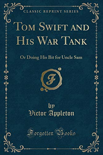Tom Swift and His War Tank / Doing His Bit for Uncle Sam book cover