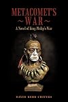 Metacomet's War: A Novel of King Philip's War