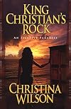 King Christian's Rock: An Illusive Paradise