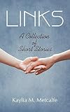 Links: A Collection of Short Stories