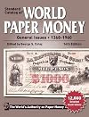 Standard Catalog of World Paper Money General Issues - 1368-1960 (Standard Catlog of World Paper Money 14th Edition: General Issues)