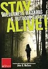 Stay Alive - Wilderness Hazards & Outdoor Safety eShort : Learn how to survive in the wild with wilderness first aid training and other outdoor survival tips