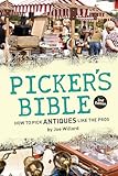 Pickers Bible How To Pick Antiques Like The Pros