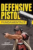 Defensive Pistol Fundamentals