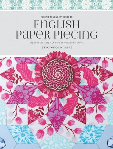 Flossie Teacakes' Guide to English Paper Piecing cover