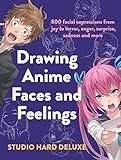 Drawing Anime Faces and Feelings: 800 facial expressions from joy to terror, anger, surprise, sadness and more