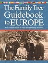 The Family Tree Guidebook to Europe: Your Essential Guide to Trace Your Genealogy in Europe