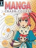 Manga Crash Course Drawing Manga Characters And Scenes From Start To Finish