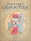 Imaginary Characters: Mixed-Media Painting Techniques for Figures and Faces