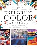 Exploring Color Workshop, 30th Anniversary Edition: With New Exercises, Lessons and Demonstrations