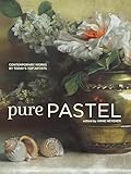 Pure Pastel Contemporary Works By Todays Top Artists