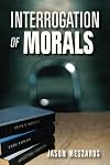 Interrogation of Morals