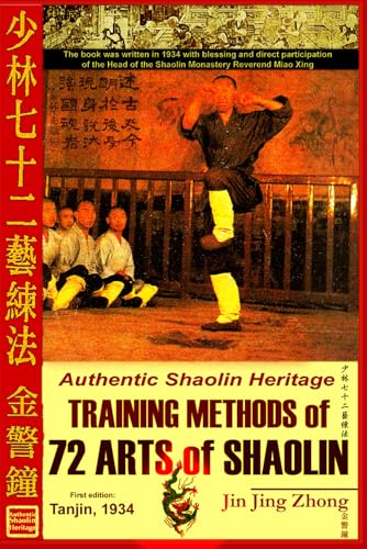 Authentic Shaolin Heritage: Training Methods of 72 Arts of Shaolin