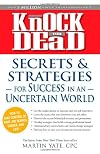 Knock 'em Dead: Secrets and Strategies From the Insiders