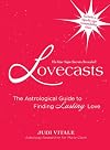 Lovecasts: The Astrological Guide to Finding Lasting Love