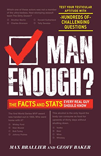 Man Enough?: The Facts and Stats Every Real Guy Should Know (With: Geoff Baker) cover