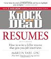 Knock 'em Dead Resumes: Standout Advice from America's Leading Job Search Authority