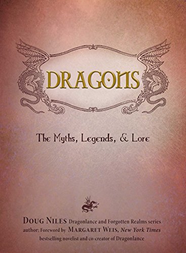 Dragons: The Myths, Legends, and Lore book cover