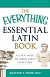 The Everything Essential Latin Book: All You Need to Learn Latin in No Time