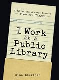 I Work At A Public Library A Collection Of Crazy Stories From The Stacks