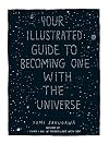 Your Illustrated Guide To Becoming One With The Universe
