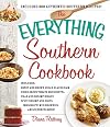 The Everything Southern Cookbook: Includes Honey and Brown Sugar Glazed Ham, Fried Green Tomato Bruschetta, Crab and Shrimp Bisque, Spicy Shrimp and Grits, ... Brownies...and Hundreds More! (Everything®)