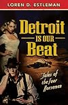 Detroit Is Our Beat: Tales of the Four Horsemen