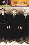 The Mafia: A Guide to an American Subculture (Guides to Subcultures and Countercultures)