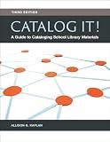 Catalog It A Guide To Cataloging School Library Materials