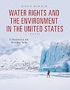 Water Rights and the Environment in the United States: A Documentary and Reference Guide (Documentary and Reference Guides)