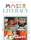 Maker Literacy: A New Approach to Literacy Programming for Libraries