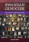 Rwandan Genocide: The Essential Reference Guide