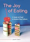 The Joy of Eating: A Guide to Food in Modern Pop Culture