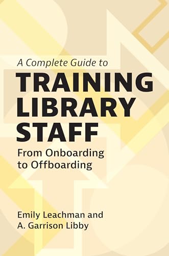 A Complete Guide to Training Library Staff :