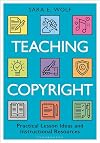 Teaching Copyright: Practical Lesson Ideas and Instructional Resources