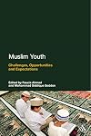 Muslim youth : challenges, opportunities and expectations