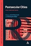 Postsecular Cities: Space, Theory and Practice