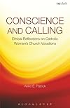 Conscience and Calling: Ethical Reflections on Catholic Women's Church Vocations